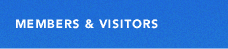 Members and Visitors